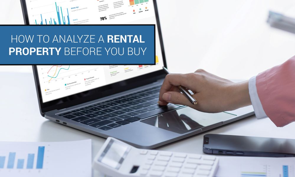 How to Analyze a Rental Property Before You Buy Start With the Location